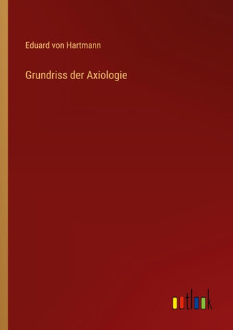 Grundriss der Axiologie