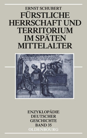 Fürstliche Herrschaft und Territorium im späten Mittelalter