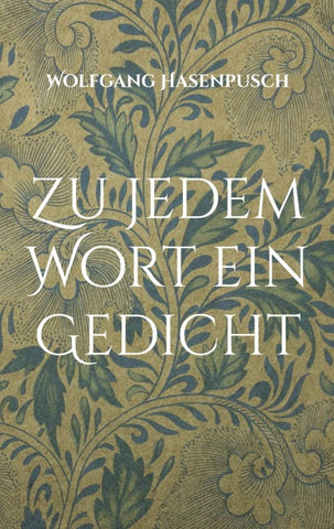 Zu jedem Wort ein Gedicht