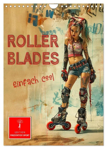 Rollerblades - einfach cool (Wandkalender 2027 DIN A4 hoch), CALVENDO Monatskalender