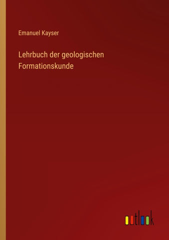 Lehrbuch der geologischen Formationskunde