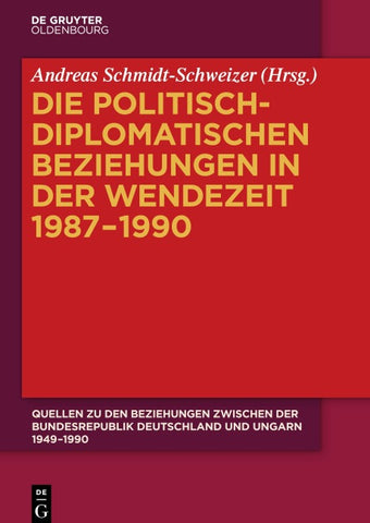 Die politisch-diplomatischen Beziehungen in der Wendezeit 1987–1990