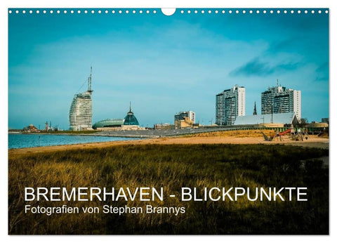 Bremerhaven - Blickpunkte (Wandkalender 2026 DIN A3 quer), CALVENDO Monatskalender