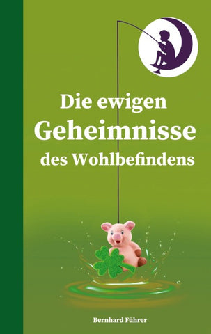 Die ewigen Geheimnisse des Wohlbefindens