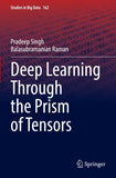 Deep Learning Through the Prism of Tensors