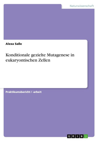 Konditionale gezielte Mutagenese in eukaryontischen Zellen