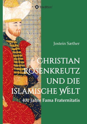 Christian Rosenkreutz und die islamische Welt