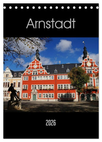 Arnstadt (Tischkalender 2026 DIN A5 hoch), CALVENDO Monatskalender