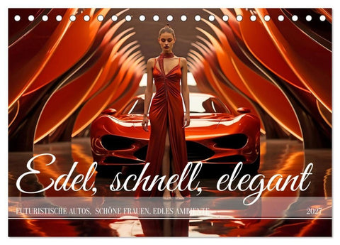 Edel, schnell, elegant (Tischkalender 2027 DIN A5 quer), CALVENDO Monatskalender
