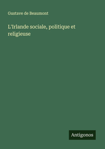 L'Irlande sociale, politique et religieuse