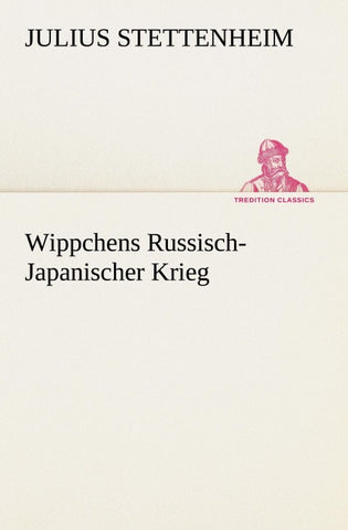 Wippchens Russisch-Japanischer Krieg
