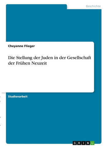 Die Stellung der Juden in der Gesellschaft der Frühen Neuzeit