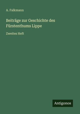 Beiträge zur Geschichte des Fürstenthums Lippe