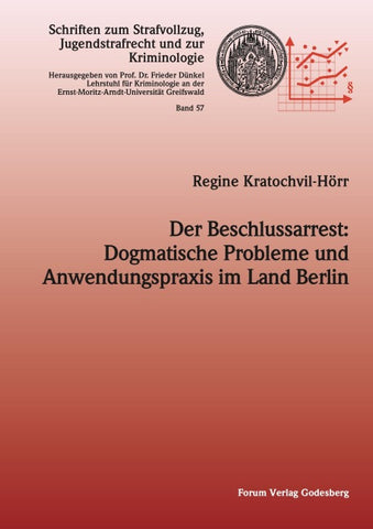 Der Beschlussarrest: Dogmatische Probleme und Anwendungspraxis im Land Berlin