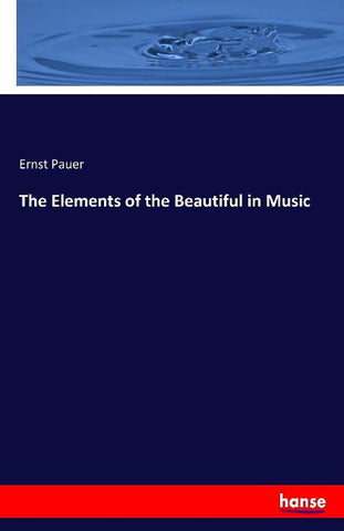 The Elements of the Beautiful in Music