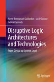Disruptive Logic Architectures and Technologies