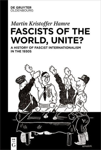 Fascists of the World, Unite?