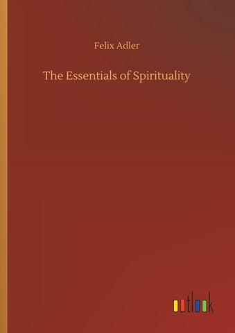 The Essentials of Spirituality