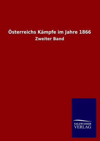 Österreichs Kämpfe im Jahre 1866