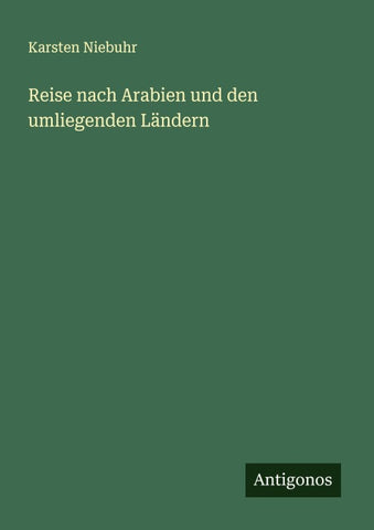 Reise nach Arabien und den umliegenden Ländern
