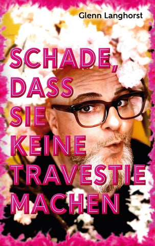 Schade, das Sie keine Travestie machen