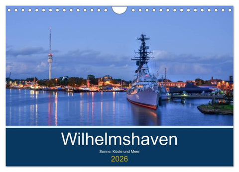 Wilhelmshaven - Sonne, Küste und Meer (Wandkalender 2026 DIN A4 quer), CALVENDO Monatskalender