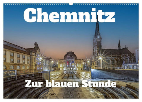 Chemnitz zur blauen Stunde (Wandkalender 2027 DIN A2 quer), CALVENDO Monatskalender