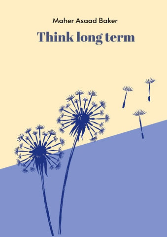 Think long term