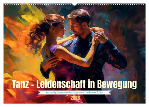 Tanz Leidenschaft in Bewegung (Wandkalender 2026 DIN A2 quer), CALVENDO Monatskalender