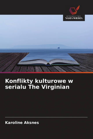 Konflikty kulturowe w serialu The Virginian