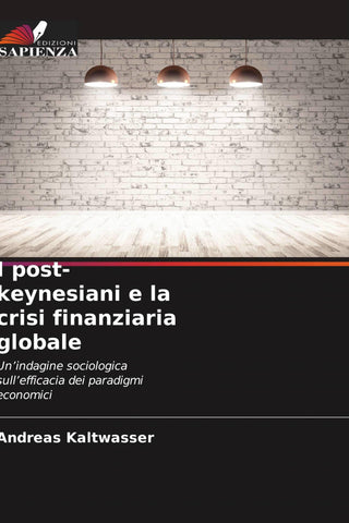 I post-keynesiani e la crisi finanziaria globale