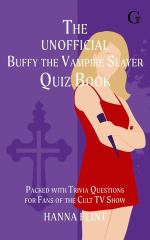 The Unofficial Buffy the Vampire Slayer Quiz Book