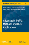 Advances in Trefftz Methods and Their Applications