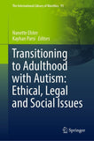 Transitioning to Adulthood with Autism: Ethical, Legal and Social Issues