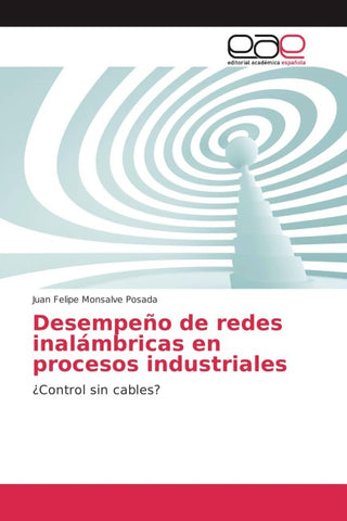 Desempeño de redes inalámbricas en procesos industriales