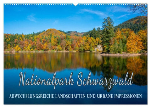 Nationalpark Schwarzwald - abwechslungsreiche Landschaften und urbane Impressionen (Wandkalender 2027 DIN A2 quer), CALVENDO Monatskalender