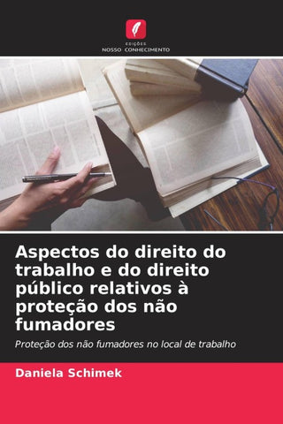 Aspectos do direito do trabalho e do direito público relativos à proteção dos não fumadores