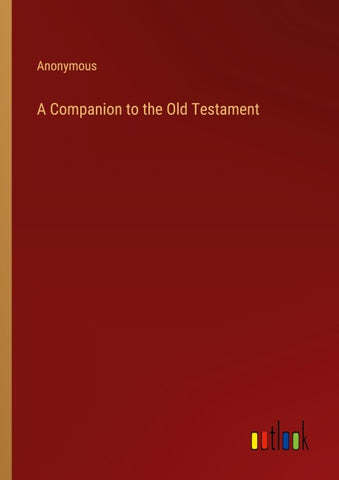 A Companion to the Old Testament