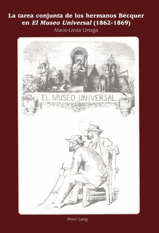 La tarea conjunta de los hermanos Bécquer en «El Museo Universal» (1862-1869)