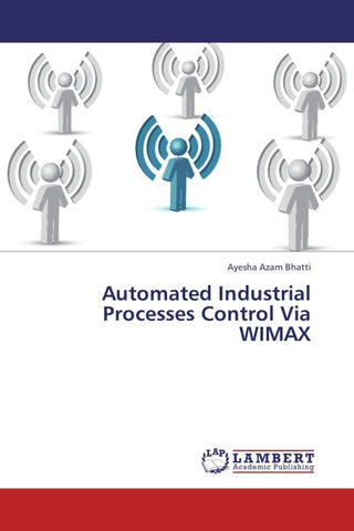 Automated Industrial Processes Control Via WIMAX