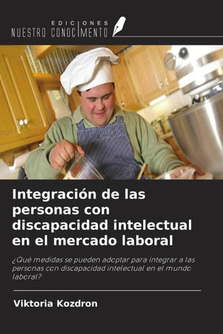 Integración de las personas con discapacidad intelectual en el mercado laboral