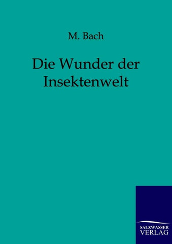 Die Wunder der Insektenwelt