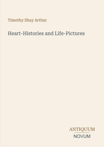 Heart-Histories and Life-Pictures
