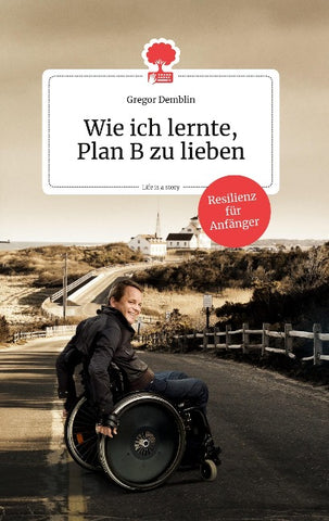 Wie ich lernte, Plan B zu lieben
