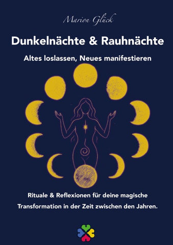 Dunkelnächte & Rauhnächte – Altes loslassen, Neues manifestieren