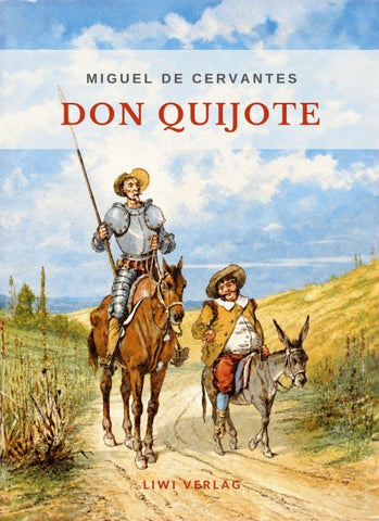 Miguel de Cervantes: Don Quijote. Ungekürzte deutsche Ausgabe.