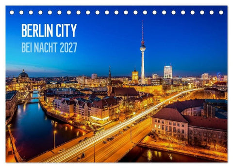 Berlin City bei Nacht (Tischkalender 2027 DIN A5 quer), CALVENDO Monatskalender