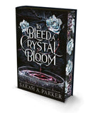 To Bleed a Crystal Bloom