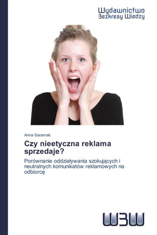 Czy nieetyczna reklama sprzedaje?