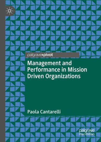 Management and Performance in Mission Driven Organizations